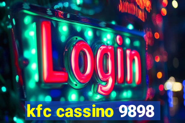 kfc cassino 9898